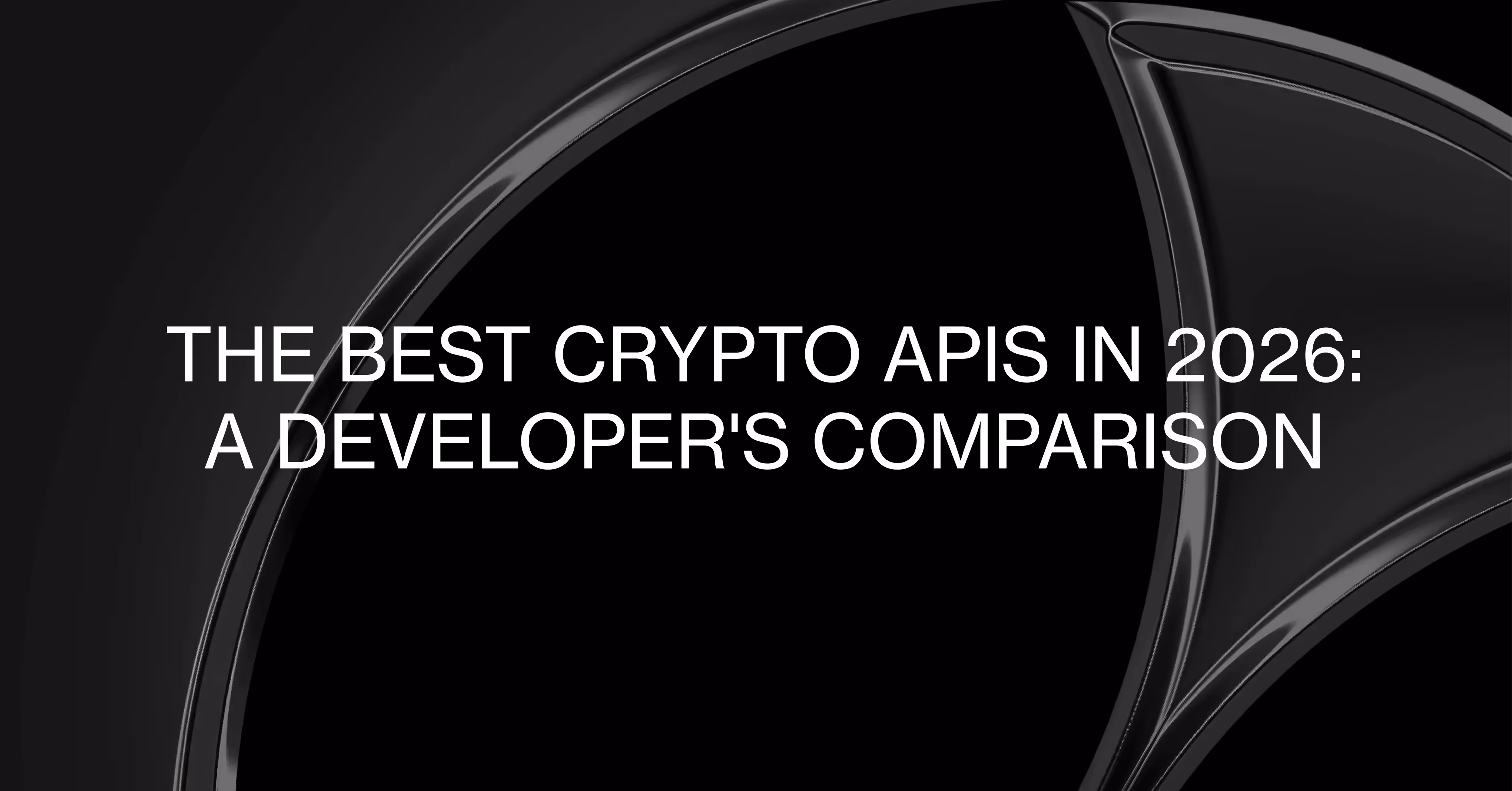 The Best Crypto APIs in 2026: A Developer's Comparison